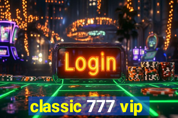 classic 777 vip